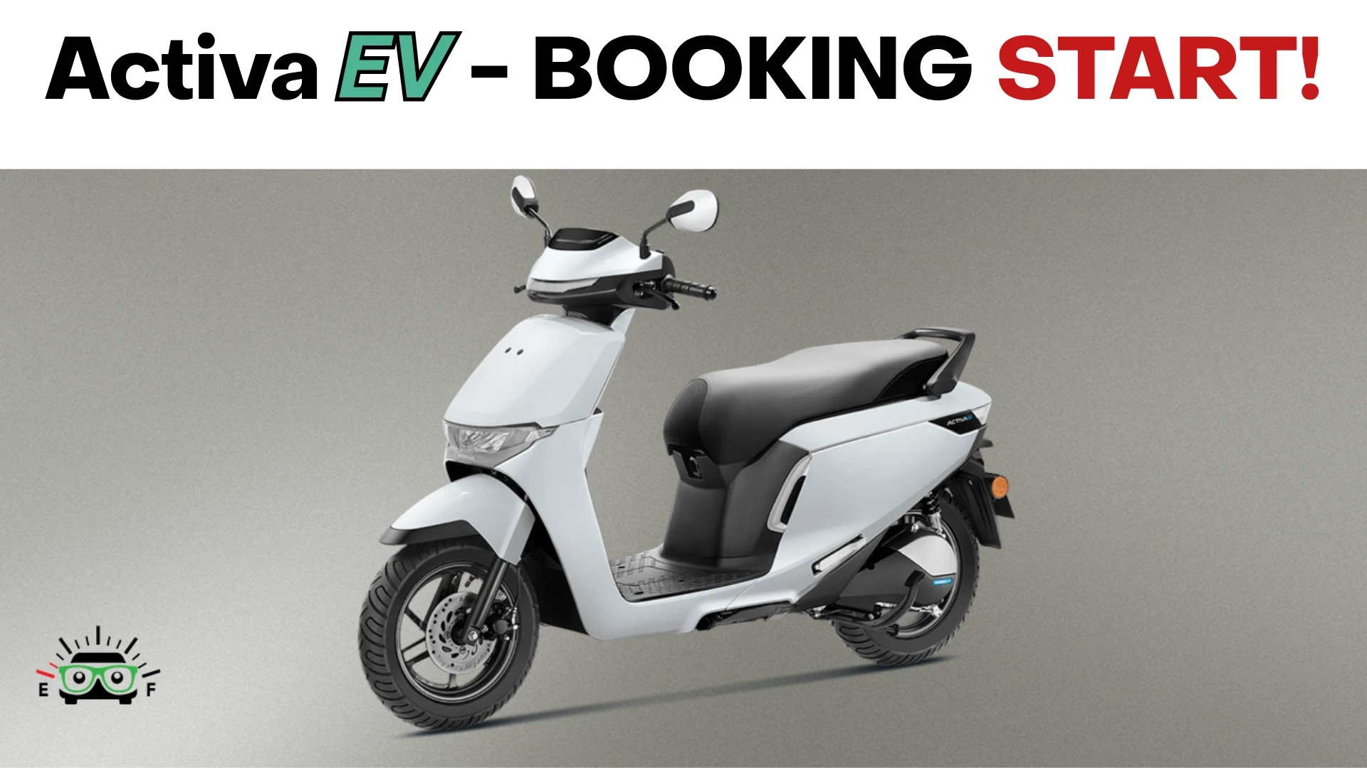 Activa EV की लॉन्च और बुकिंग डिटेल्स – रेंज और कीमत का खुलासा