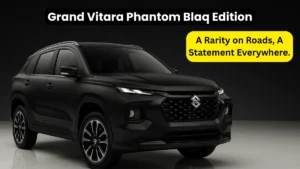 Grand Vitara Phantom Blaq Edition matte black Buy Now!